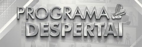 Ouça o Programa Despertai diariamente das 09:00 as 10:30h com o PB. Rogério Mendes